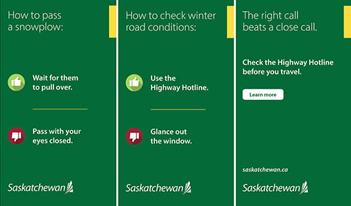 Sample online ads with a green background and white text reminding drivers to check the Highway Hotline and to give snowplows room on the highway.