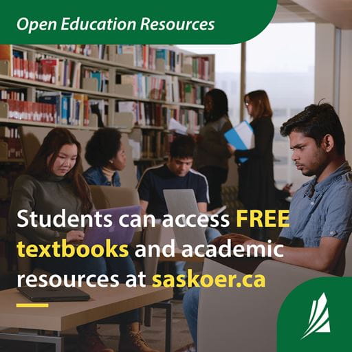Photo of students in a library using their laptops. Graphic reads: "Open Education Resources - Students can access FREE textbooks and academic resources at saskoer.ca